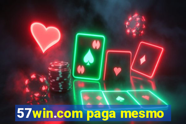 57win.com paga mesmo